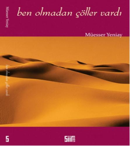 Ben Olmadan Çöller Vardı  Frontansicht 1