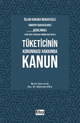 Tüketicinin Korunması Hakkında Kanun;İslam Hukuku Mukayeseli, Yargıtay Kararı İlaveli Açıklamalı  Frontansicht 1