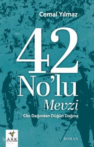 42 No'lu Mevzi ;Cilo Dağı'ndan Düğün Dağı'na  Frontansicht 1