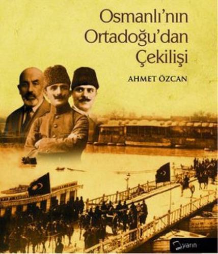 Osmanlı'nın Ortadoğu'dan Çekilişi  Frontansicht 1