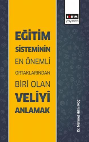 Eğitim Sisteminin En Önemli Ortaklarından Biri Olan Veliyi Anlamak  Frontansicht 1