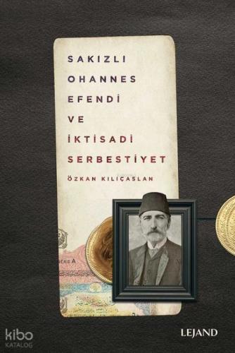 Sakızlı Ohannes Efendi ve İktisadi Serbestiyet  Frontansicht 1