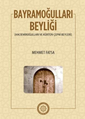 Bayramoğulları Beyliği - Hacıemiroğulları ve Kürtün Çepni Beyleri  Frontansicht 1
