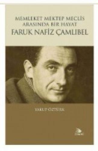 Memleket Mektep Meclis Arasında Bir Hayat Faruk Nafiz Çamlıbel  Frontansicht 1