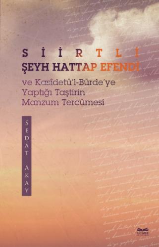 Siirtli Şeyh Hattap Efendi Ve Kasîdetü'l-Bürde'ye Yaptığı Taştirin Manzum Tercümesi  Frontansicht 1
