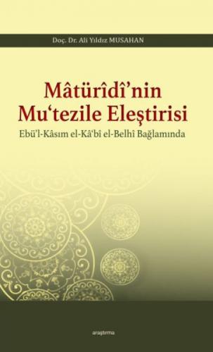 Matürîdî'nin Mu'tezile Eleştirisi Ebü'l - Kasım el - Ka'bî el - Belhî Bağlamında  Frontansicht 1