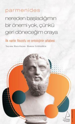 Nereden Başladığımın Bir Önemi Yok, Çünkü Geri Döneceğim Oraya - Parmenides  Frontansicht 1