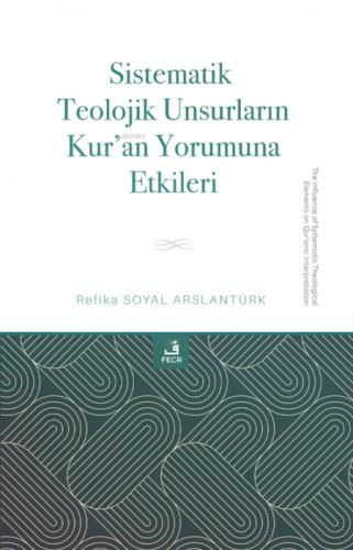 Sistematik Teolojik Unsurların Kur'an Yorumuna Etkileri  Frontansicht 1