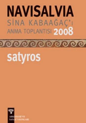 Navisalvia - Sina Kabaağaç'ı Anma Toplantısı 2008 Satyros  Frontansicht 1