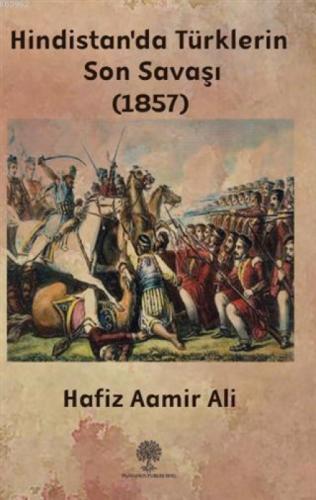Hindistan'da Türklerin Son Savaşı (1857)  Frontansicht 1
