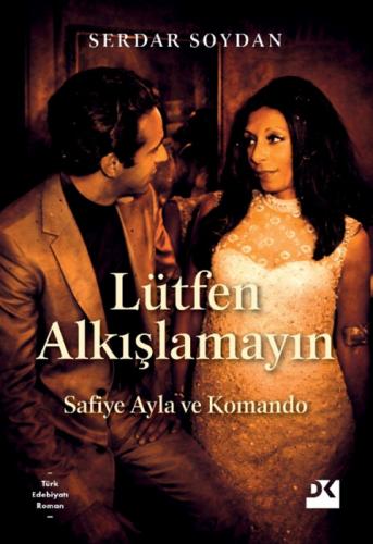 Lütfen Alkışlamayın - Safiye Ayla ve Komando  Frontansicht 1