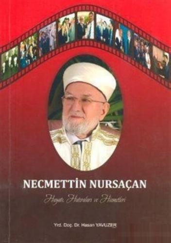 Necmettin Nursaçan - Hayatı, Hatıraları ve Hizmetleri  Frontansicht 1