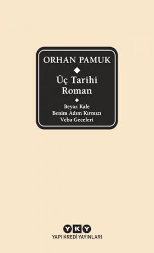 Üç Tarihi Roman: Beyaz Kale - Benim Adım Kırmızı - Veba Geceleri  Frontansicht 1
