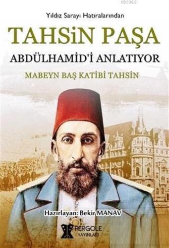 Tahsin Paşa Abdülhamid'i Anlatıyor?  Frontansicht 1