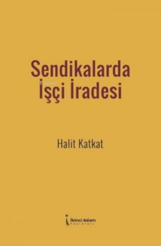 Sendikalarda İşçi İradesi  Frontansicht 1