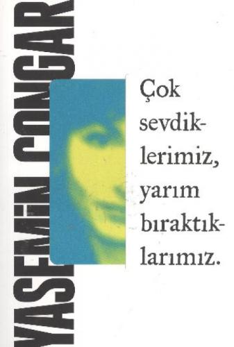 Çok Sevdiklerimiz, Yarım Bıraktıklarımız  Frontansicht 1