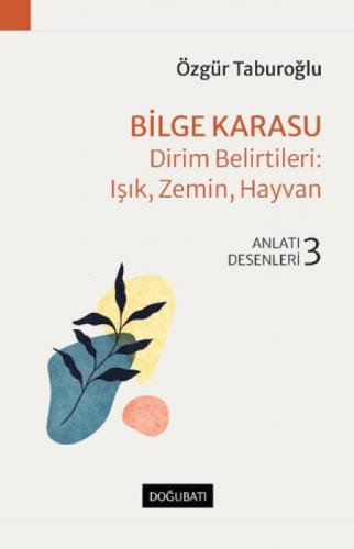 Bilge Karasu - Dirim Belirtileri: Işık, Zemin, Hayvan  Frontansicht 1