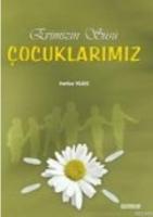 Evimizin Süsü| Çocuklarımız  Frontansicht 1
