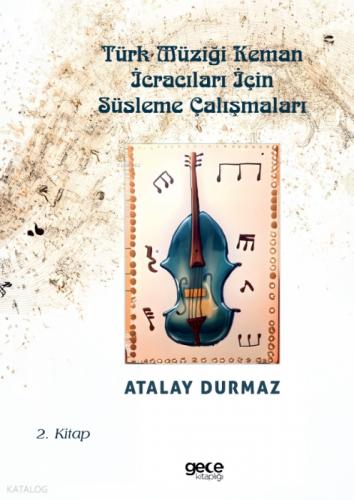 Türk Müziği Keman İcracıları İçin Süsleme Çalışmaları;2. Kitap  Frontansicht 1