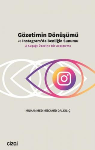 Gözetimin Dönüşümü ve Instagram'da Benliğin Sunumu  Frontansicht 1