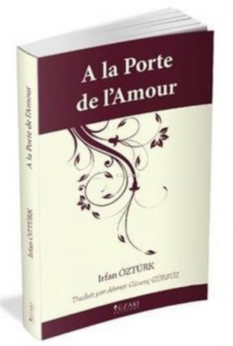 A La Porte De La Mour (Aşk Kapısında Fransızca)  Frontansicht 1