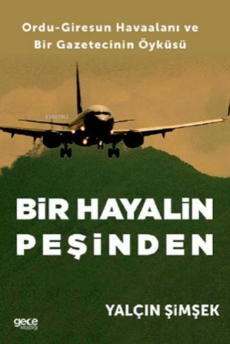 Bir Hayalin Peşinden;Ordu-Giresun Havaalanı ve Bir Gazetecinin Öyküsü  Frontansicht 1