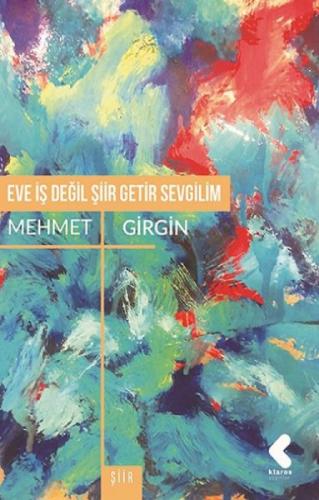 Eve İş Değil Şiir Getir Sevgilim  Frontansicht 1