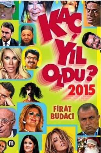 Kaç Yıl Oldu? 2015  Frontansicht 1
