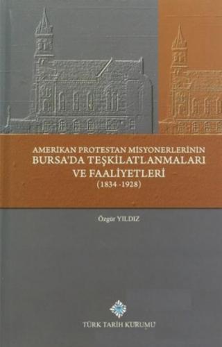 Amerikan Protestan Misyonerlerinin Bursa'da Teşkilatlanmaları ve Faaliyetleri  Frontansicht 1