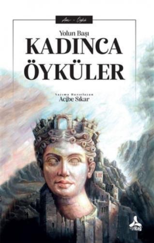 Kadınca Öyküler Yolun Başı  Frontansicht 1