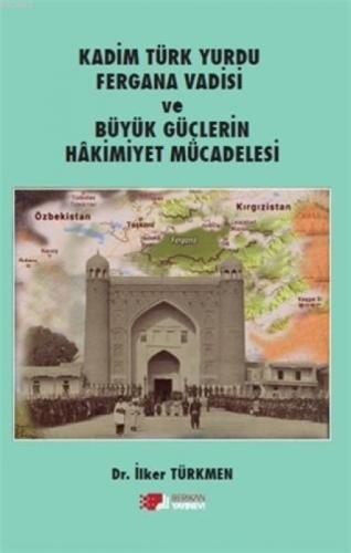 Kadim Türk Yurdu Fergana Vadisi ve Büyük Güçlerin Hakimiyet Mücadelesi  Frontansicht 1