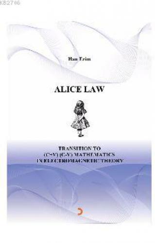 ALICE LAW Transition to (C+V) (C-V) Mathematics in Electromagnetic Theory  Frontansicht 1