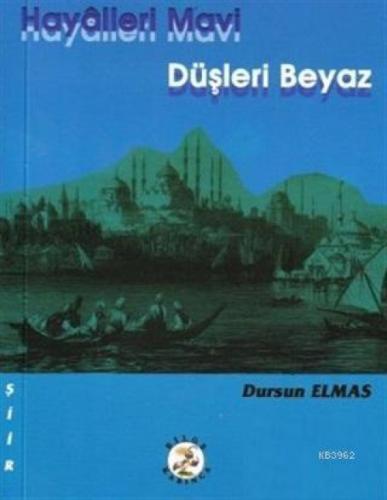 Hayalleri Mavi Düşleri Beyaz  Frontansicht 1