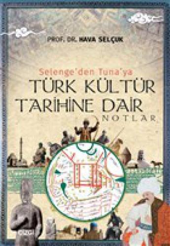 Selenge'den Tuna'ya Türk Kültür Tarihine Dair Notlar  Frontansicht 1