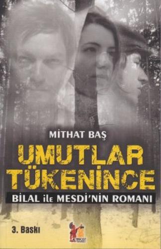 Umutlar Tükenince; Bilal ile Mesdi'nin Romanı  Frontansicht 1