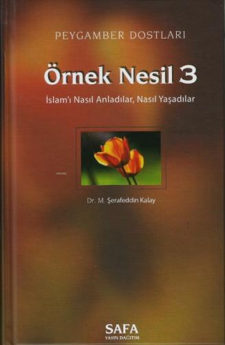 Peygamber Dostları Örnek Nesil 3;İslamı Nasıl Anladılar, Nasıl Yaşadılar  Frontansicht 1