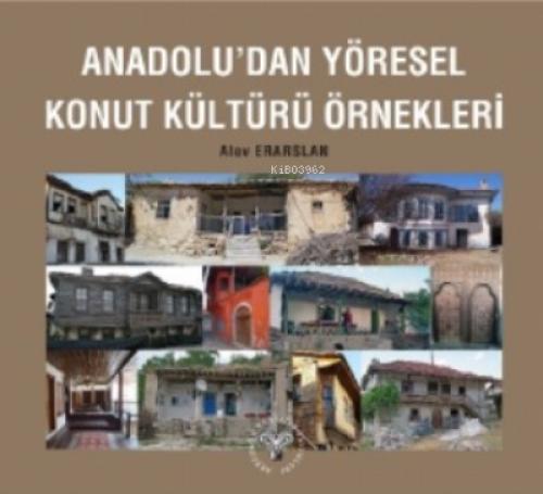 Anadolu'dan Yöresel Konut Kültürü Örnekleri  Frontansicht 1