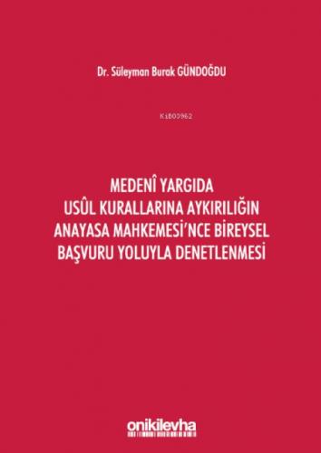 Medeni Yargıda Usul Kurallarına Aykırılığın Anayasa Mahkemesi'nce Bireysel Başvuru Yoluyla Denetlenmesi  Frontansicht 1