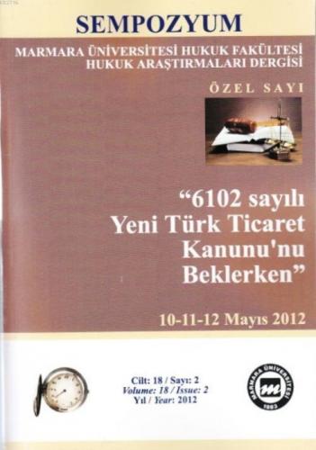 6102 Sayılı Yeni Türk Ticaret Kanunu'nu Beklerken Cilt:18 Sayı:2  Frontansicht 1