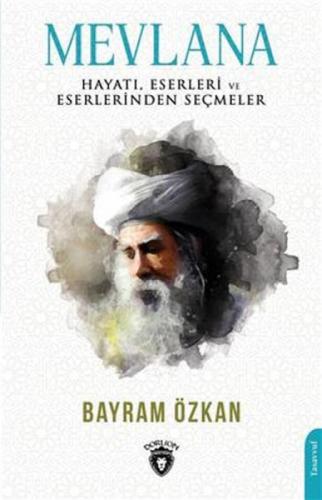Mevlana, Hayatı, Eserleri Ve Eserlerinden Seçmeler  Frontansicht 1