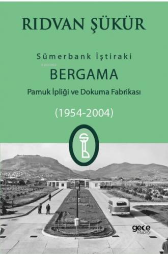 Sümerbank İştiraki Bergama Pamuk ipliği ve Dokuma Fabrikası (1954-2004)  Frontansicht 1