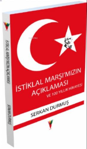 İstiklal Marşı'mızın Açıklaması ve 100 Yıllık Hikayesi  Frontansicht 1
