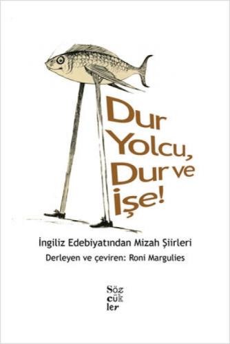 Dur Yolcu, Dur ve İşe!  Frontansicht 1