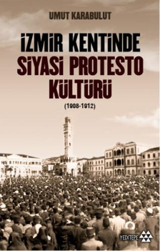 İzmir Kentinde Siyasi Protesto Kültürü (1908 - 1912)  Frontansicht 1