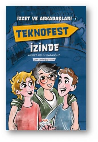 İzzet Ve Arkadaşları Teknofest İzinde Yazarı  Frontansicht 1