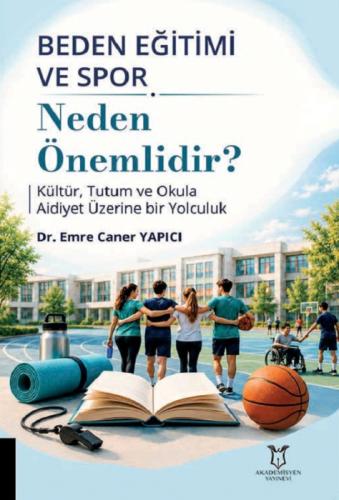 Beden Eğitimi ve Spor Neden Önemlidir? ;Kültür, Tutum ve Okula Aidiyet Üzerine Bir Yolculuk  Frontansicht 1