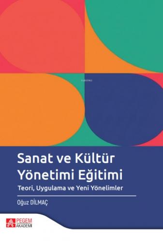 Sanat ve Kültür Yönetimi Eğitimi ;Teori Uygulama ve Yeni Yönelimler  Frontansicht 1