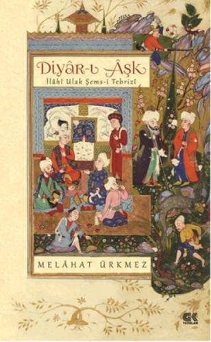 Diyâr-ı Âşk İlahî Ulak Şems-i Tebrizi  Frontansicht 1