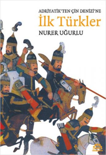 Adriyatik'ten Çin Denizi'ne İlk Türkler  Frontansicht 1