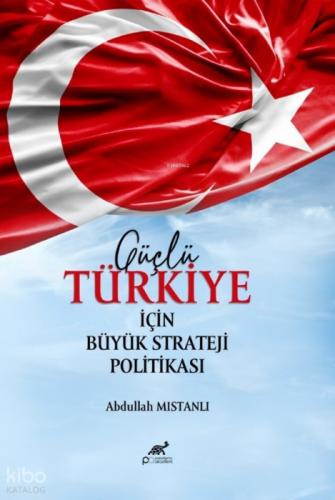 Güçlü Türkiye İçin Büyük Strateji Politikası  Frontansicht 1